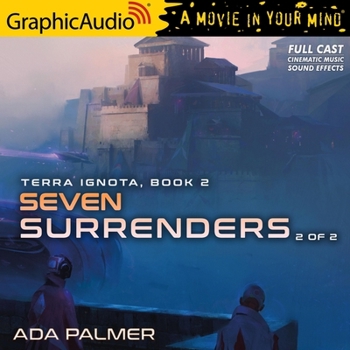 Audio CD Seven Surrenders (2 of 2) [Dramatized Adaptation]: Terra Ignota 2 Book