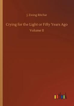 Paperback Crying for the Light or Fifty Years Ago Book