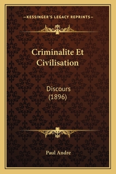 Paperback Criminalite Et Civilisation: Discours (1896) [French] Book