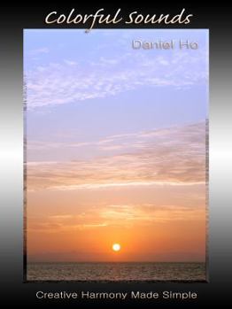 Colorful Sounds -- Creative Harmony Made Simple: Book & CD