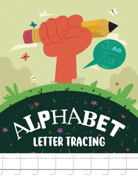 Paperback Alphabet Letter Tracing: Letter Tracing Book for Preschoolers, Letter Tracing Book, Practice For Kids, Ages 3-5, Alphabet Writing Practice Book