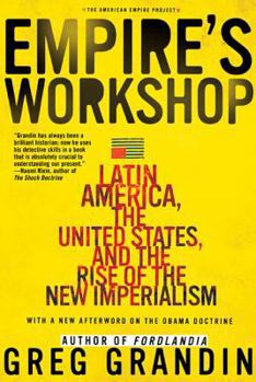 Paperback Empire's Workshop: Latin America, the United States, and the Rise of the New Imperialism Book