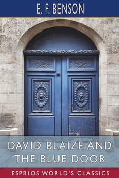 Paperback David Blaize and the Blue Door (Esprios Classics): Illustrated by H. J. Ford Book