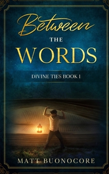 Paperback Between the Words: Divine Ties Book 1 Book