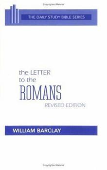 The Letter to the Romans (Daily Study Bible Series.--Rev. ed)