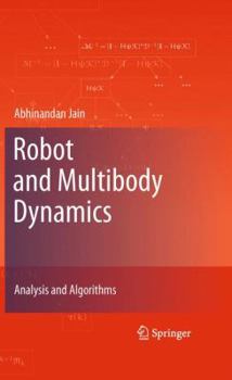 Hardcover Robot and Multibody Dynamics: Analysis and Algorithms Book