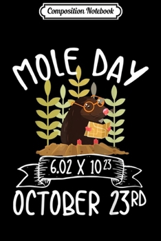 Composition Notebook: Avogadro's Number October 23rd Mole Day  Journal/Notebook Blank Lined Ruled 6x9 100 Pages
