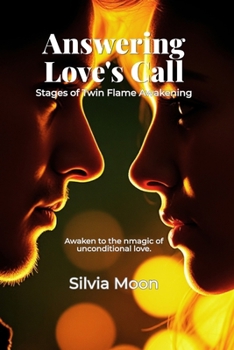 Answering Love's Call: Stages of Twin Flame Awakening