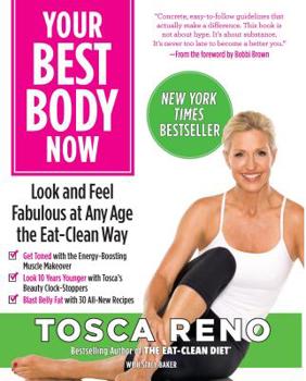 Paperback Your Best Body Now: Look and Feel Fabulous at Any Age the Eat-Clean Way Book