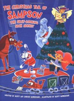 Hardcover The Christmas Tail of Sampson the Silly-Looking Sock Monkey Book