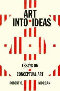 Paperback Art Into Ideas: Essays on Conceptual Art Book
