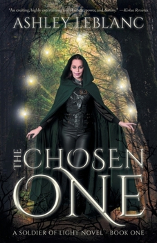 Paperback The Chosen One: A Soldier of Light Novel - Book One Book