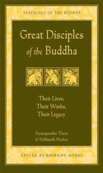 Paperback Great Disciples of the Buddha: Their Lives, Their Works. Their Legacy Book