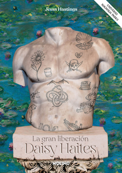 Daisy Haites. La gran liberación / Daisy Haites: The Great Undoing (Spanish Edition)