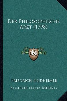 Paperback Der Philosophische Arzt (1798) [German] Book