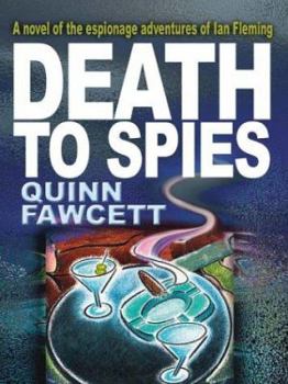 Hardcover Death to Spies: A Novel of the Espionage Adventures of Ian Fleming [Large Print] Book