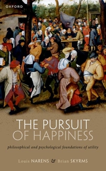 Paperback The Pursuit of Happiness: Philosophical and Psychological Foundations of Utility Book