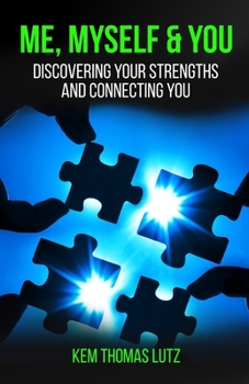 Paperback Me, Myself & You: Discovering Your Strengths and Connecting You Book