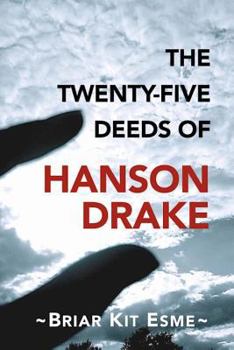 Paperback The Twenty-Five Deeds of Hanson Drake Book