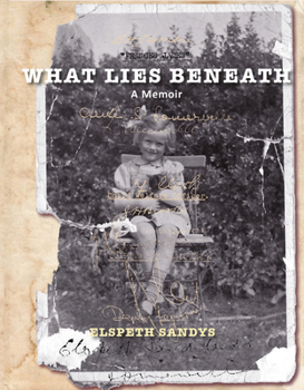 Paperback What Lies Beneath: A Memoir Book