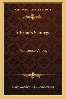 Paperback A Friar's Scourge: Nonsense Verses Book