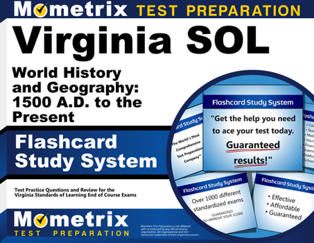 Virginia SOL World History and Geography: 1500 A.D. to the Present Flashcard Study System: Virginia SOL Test Practice Questions & Exam Review for the of Learning End of Course Exams (Cards)