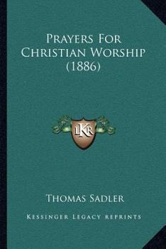 Paperback Prayers For Christian Worship (1886) Book