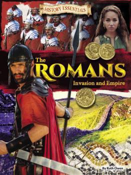 The Romans: Invasion and Empire (History Essentials)