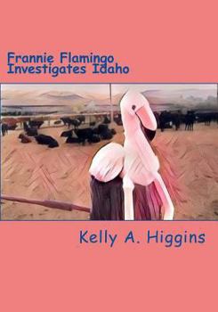 Paperback Frannie Flamingo Investigates Idaho Book