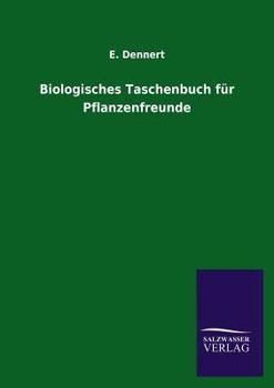 Paperback Biologisches Taschenbuch Fur Pflanzenfreunde [German] Book