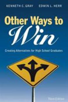 Paperback Other Ways to Win: Creating Alternatives for High School Graduates Book