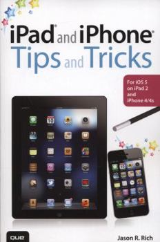 Paperback iPad and iPhone Tips and Tricks: For Ios5 on Ipad 2 and Iphone 4/4s Book