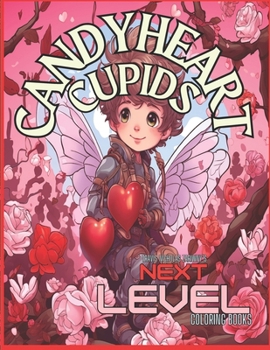 Paperback Candyheart Cupids: Love Starts Small. Spread some kindness with these adorable Valentine's Day Cupids. Unique coloring book pages have Va Book