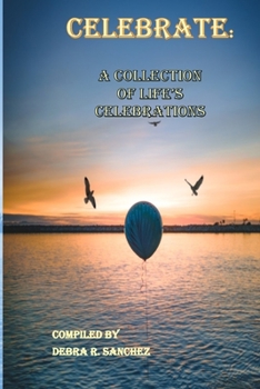 Paperback Celebrate: : A Collection of Life's Celebrations Book