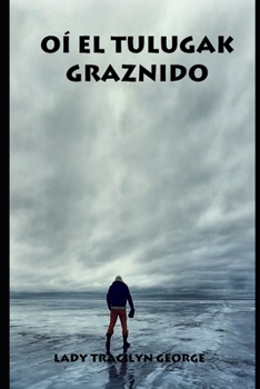 Paperback O? El Tulugak Graznido [Spanish] Book