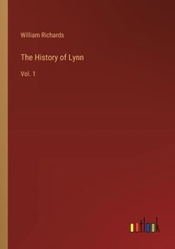 Paperback The History of Lynn: Vol. 1 Book