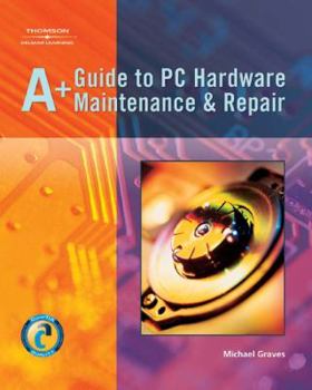 Paperback A+ Guide to PC Hardware Maintenance & Repair Book
