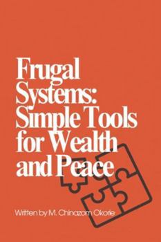 Paperback Frugal Systems Simple Tools for Wealth and Peace Book