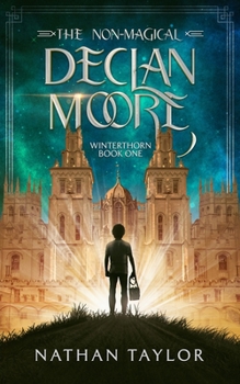 Paperback The Non-Magical Declan Moore: Winterthorn Book One Book