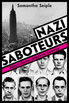 Hardcover Nazi Saboteurs: Hitler's Secret Attack on America (Scholastic Focus) Book
