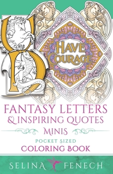 Fantasy Letters and Inspiring Quotes Minis - Pocket Sized Fantasy Coloring Book