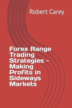 Paperback Forex Range Trading Strategies - Making Profits in Sideways Markets Book