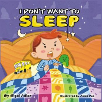 Paperback I don't want to sleep: Sleep bed time story Book