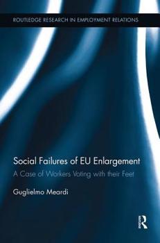 Hardcover Social Failures of EU Enlargement: A Case of Workers Voting with their Feet Book