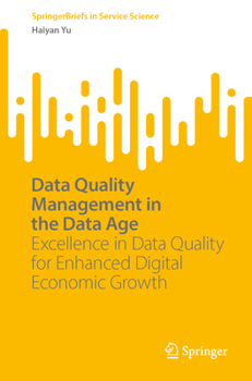 Paperback Data Quality Management in the Data Age: Excellence in Data Quality for Enhanced Digital Economic Growth Book