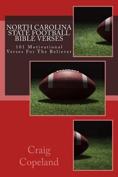 North Carolina State Football Bible Verses: 101 Motivational Verses For The Believer