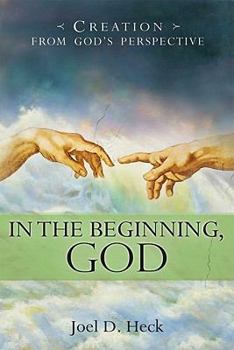 Paperback In the Beginning, God: Creation from God's Perspective Book