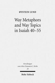 Paperback Way Metaphors and Way Topics in Isaiah 40-55 Book