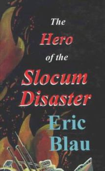 Hardcover The Hero of the Slocum Disaster Book