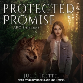 Protected Promise - Book #7 of the ARC Shifters